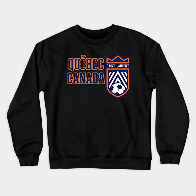 Quebec Cananda Soccer Club Crewneck Sweatshirt by HUNTINGisLIFE